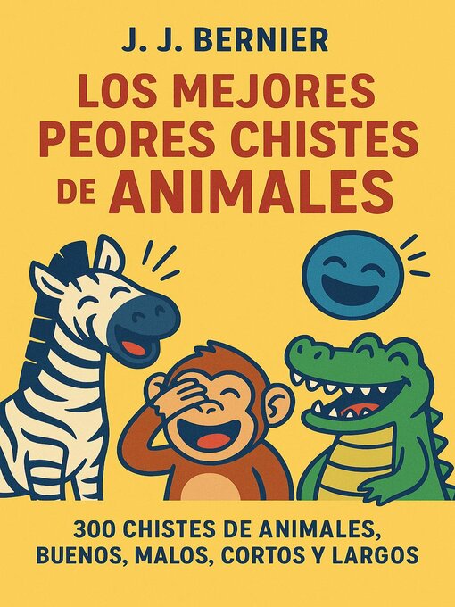 Cover image for Los Mejores Peores chistes de animales. 300 chistes de Animales, buenos, malos, cortos y largos